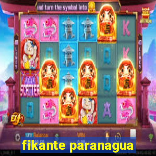 fikante paranagua